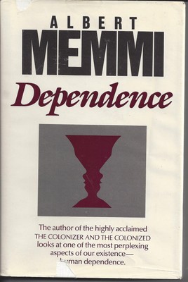 Dependence: A Sketch for a Portrait of the Dependent (English and French Edi...