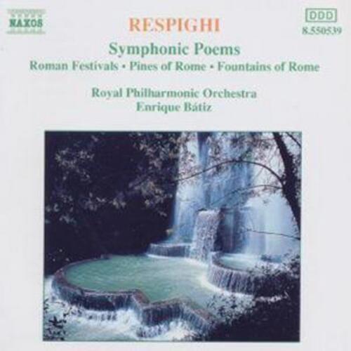 Ottorino Respig Respighi: Symphonic Poems: Romand Festivals/Pines of Rome/F (CD)