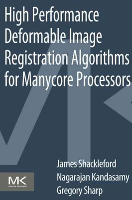 High-Performance Deformable Image Registration Algorithms for Manycore Proces...