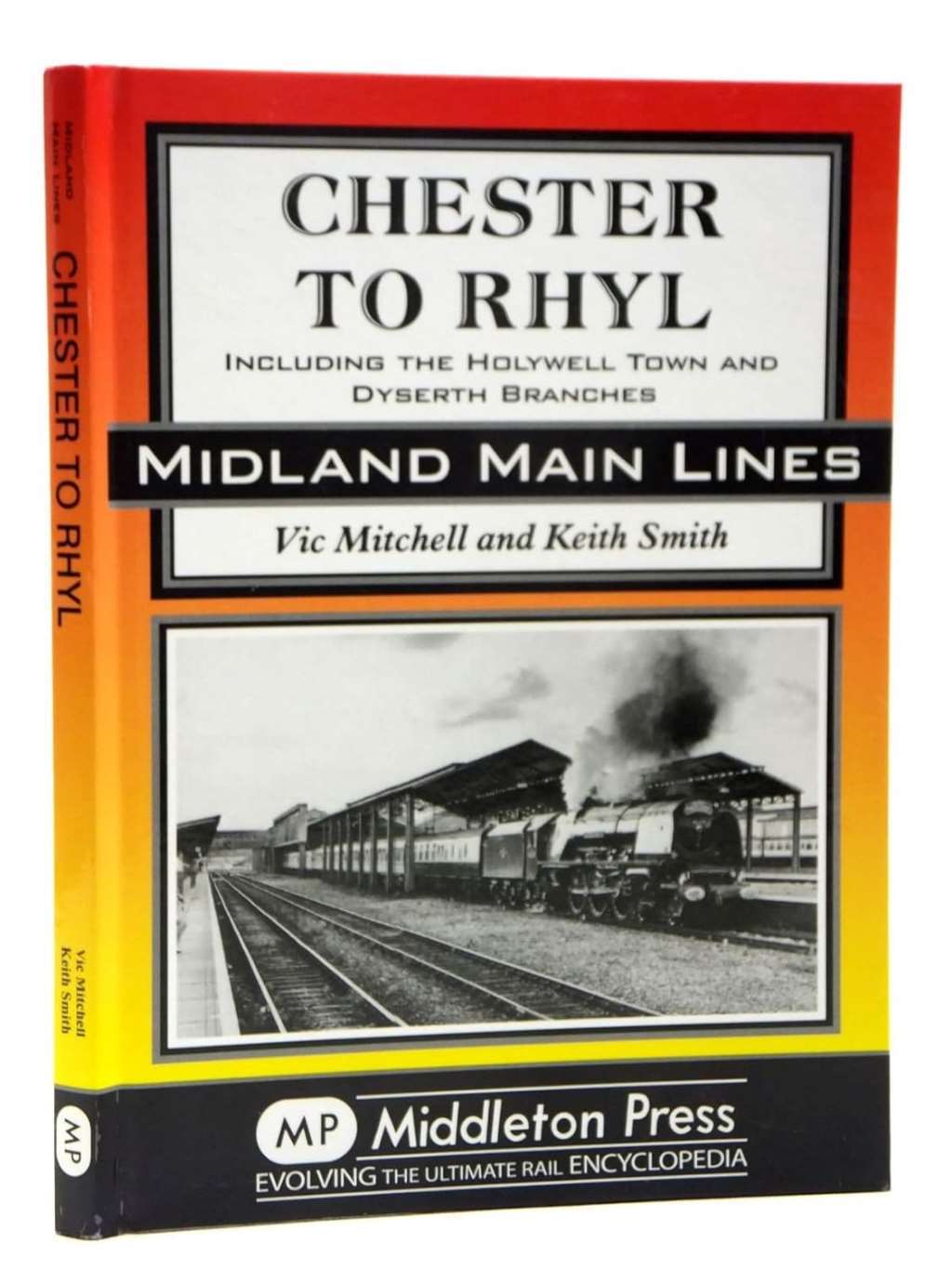 Chester to Rhyl: Including the Holywell Town and Dyserth Branches (Midland Main