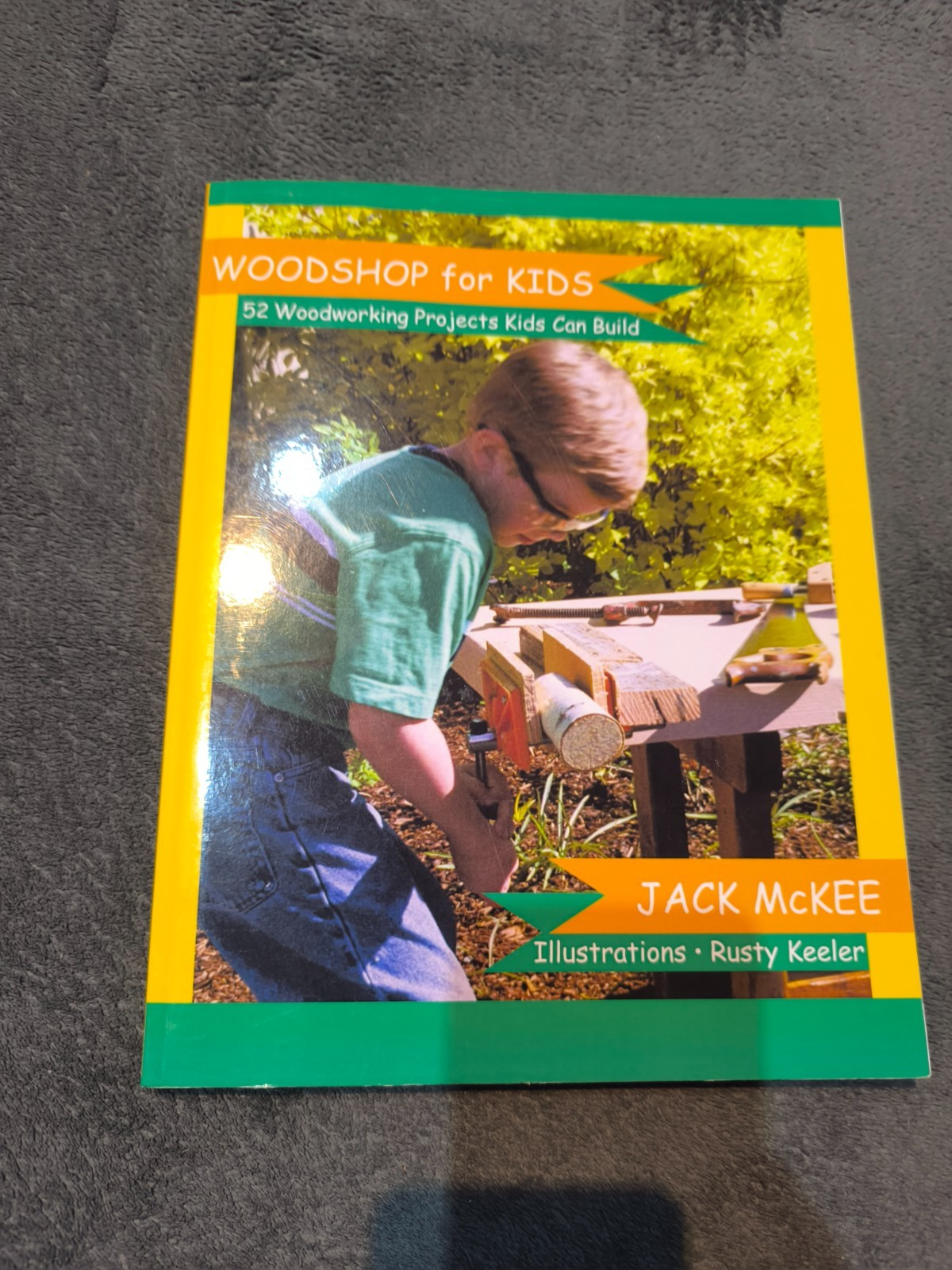 Woodshop for Kids: 52 Woodworking Projects Kids can Build by Jean Swanson