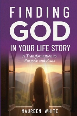 Finding God in Your Life Story by White Paperback Book