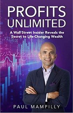 Profits Unlimited: A Wall Street Insider Reveals the Secret to Life-Changing Wea