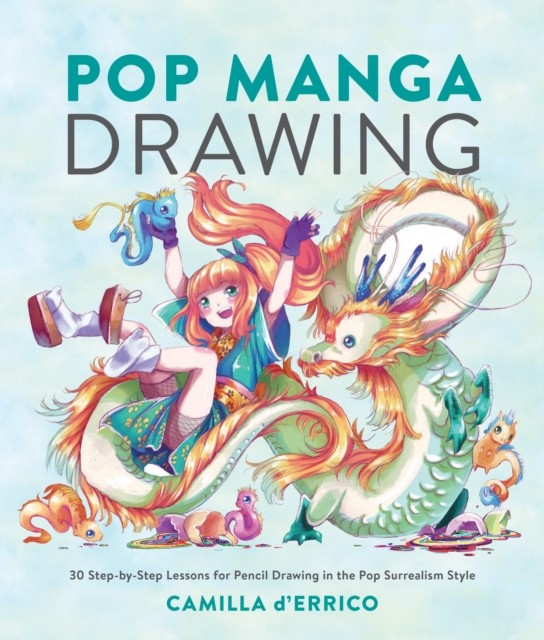 Pop Manga Drawing by Camilla D'Errico (Paperback Book)