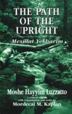 The Path of the Upright : Mesillat Yesharim Hardcover Mordecai M.