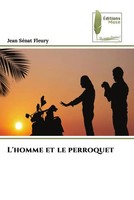 Jean SéNat Fleury | L'homme Et Le Perroquet | Taschenbuch | FranzöSisch (2023)