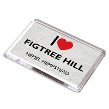 FRIDGE MAGNET - I Love Figtree Hill, Hemel Hempstead