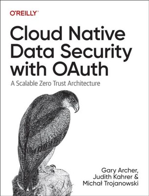 Cloud Native Data Security with Oauth Trojanowski Micha? Paperbac