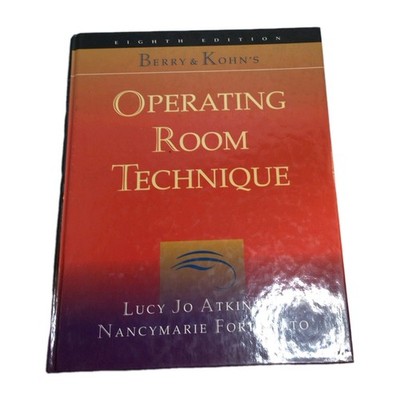 Berry and Kohns Operating Room Technique, by Nancymarie H. Fortunato and Lucy 