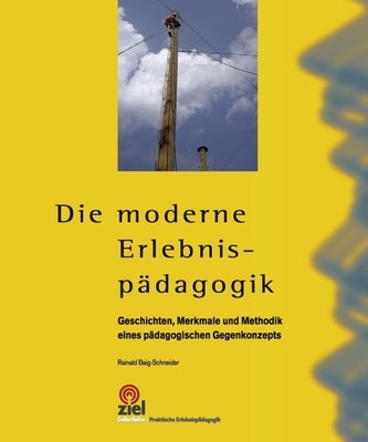 Die moderne Erlebnispädagogik | Rainald Baig-Schneider | 2012 | deutsch