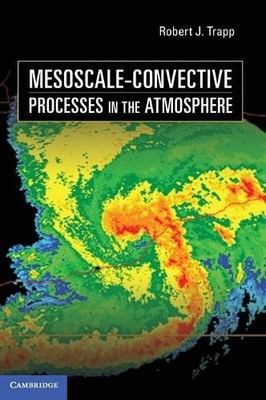 Robert J. Trapp Mesoscale-Convective Processes in the Atmosp (Gebundene Ausgabe)