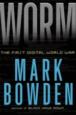 Worm: The First Digital World War - Hardcover By Bowden, Mark - VERY GOOD