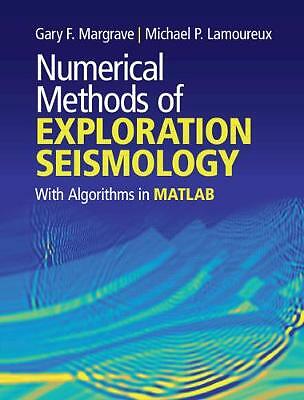 Numerical Methods of Exploration Seismology With Algorithms in MATLAB  Margrave