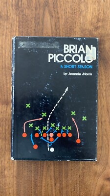 Brian Piccolo , A Short Season by Jeannie Morris 1972 HC/DJ