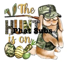 Sublimation Print The Hunt Is On Easter Ready to Press Heat Transfer