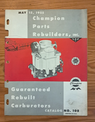 #ad #ad 1955 Champion Parts Rebuilders Inc Guaranteed Rebuilt Carburetors Catalog NO.108 $10.00