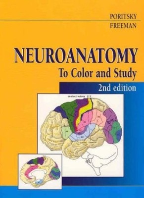 Neuroanatomy to Color and Study,Ray Poritsky PhD, Barbara K. Fre