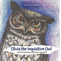 Olivia The Inquisitive Owl Olivia's Adventures To Discover The World Parris Buch