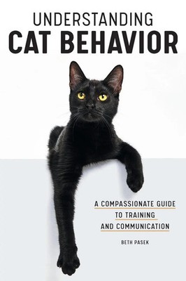 Understanding Cat Behavior A Compassionate Guide to Training and Communication