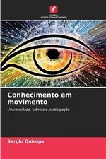 Conhecimento em movimento by Sergio Quiroga Paperback Book