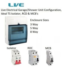 Live Electrical Garage/Shower Unit Configuration, Ideal TS Isolator, RCD & MCB's