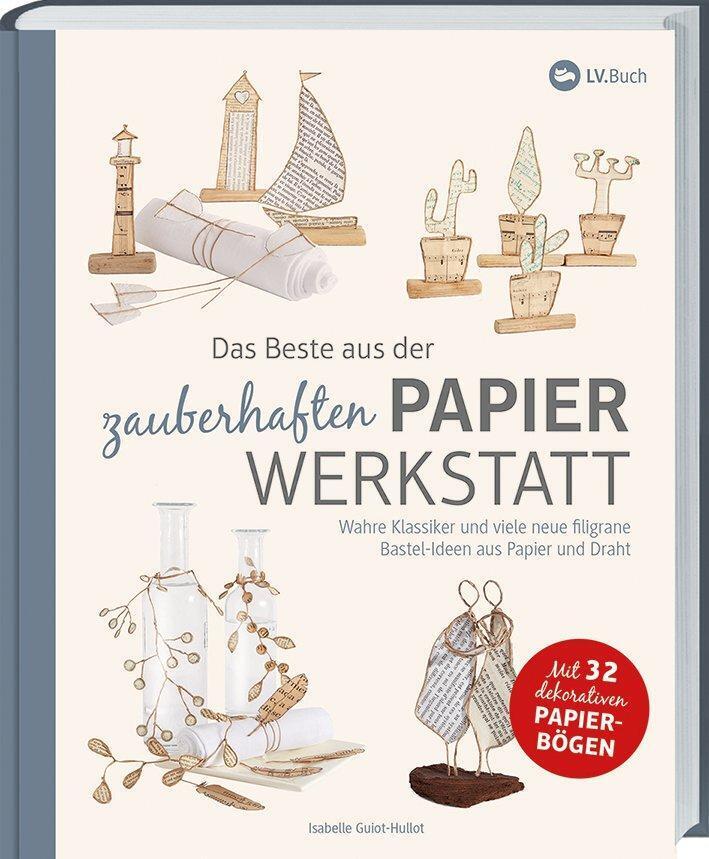 Das Beste Aus Der Zauberhaften Papierwerkstatt | Lv. Buch |