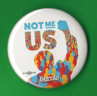 2020 Bernie Sanders 2.25''(small) / ''Not ME-US'' Presidential Campaign Button(04s)