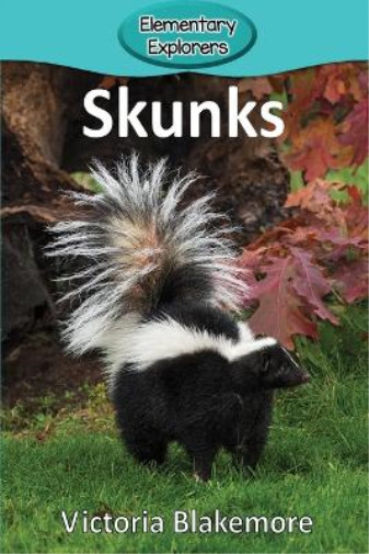 Victoria Blakemore Skunks (taschenbuch) Elementary Explorers
