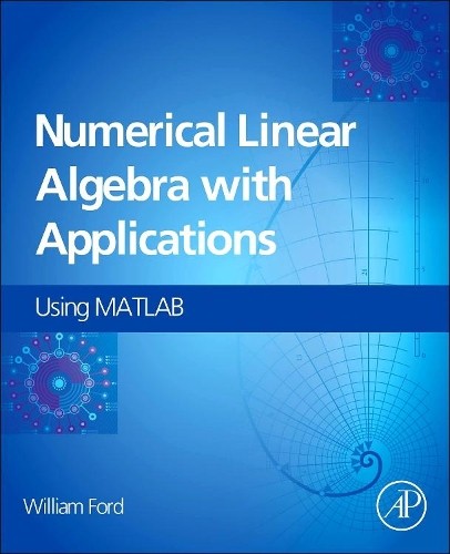 Numerical Linear Algebra with Applications - 9780123944351