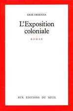 L'EXPOSITION COLONIALE: ROMAN (FRENCH EDITION) By Erik Orsenna **BRAND NEW**