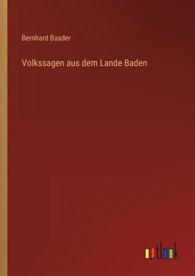 Baader - Volkssagen aus dem Lande Baden - New paperback or softback -  - X555z