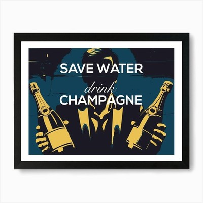 Wasser sparen - Champagner trinken Kunst Pr gerahmtes Wandbild Poster Leinwanddruck Bild