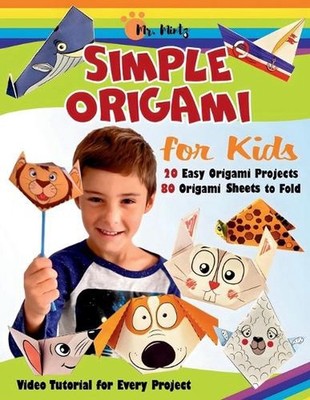 Simple Origami for Kids: 20 Easy Origami Projects with 80 Printable Sheets to Fo