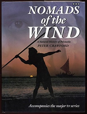 Nomads of the Wind: Natural History of Polynesia - Crawford, Peter