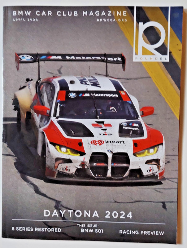 BMW CAR CLUB ROUNDEL MAGAZINE April 2024, 501, 850CSi, Rolex 24 Daytona Racing