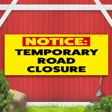 Notice Temporary Road Closure Indoor Outdoor banner sign