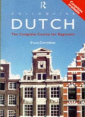 Colloquial Dutch: A Complete Language Course (Colloquial Series 
