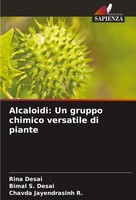 Rina Desai (U. A.) | Alcaloidi: Un Gruppo Chimico Versatile Di Piante | Buch