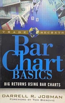Bar Chart Basics: Big Returns Using Bar - Paperback, by Jobman Darryl - Good
