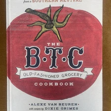 📖 The B.T.C. Old-Fashioned Grocery Cookbook by Alexe Van Beuren -(Hardcover)