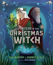 The Return of the Christmas Witch - hardcover Plaza, Aubrey|Murphy, Dan|Ired...