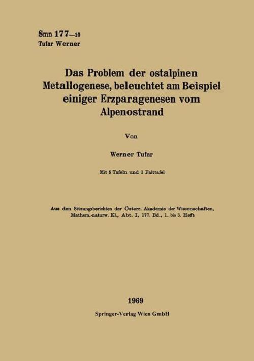 Werner Tufar | Das Problem Der Ostalpinen Metallogenese, Beleuchtet