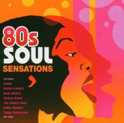 80's Soul Sensations (16 tracks) Jones Girls, Keni Burke, Gwen Guthrie, J.. [CD]