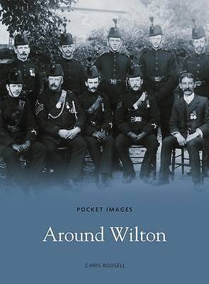 Around Wilton Pocket Images Brand New Paperback Book By Chris Rousell