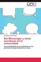 Jorge Manrique Grisales | Del Messenger Y Otras Escrituras En La Universidad