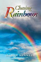 Chasing Rainbows Daron Kenneth Taschenbuch Kartoniert / Broschiert Englisch 2018