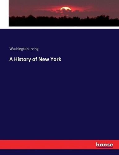 A History of New York by Washington Irving Paperback Book