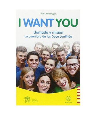 I want you. Llamada y misión. La aventura de los Doce continúa, M. Rosa Poggio