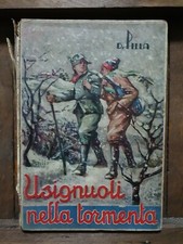USIGNUOLI NELLA TORMENTA-PRIMA EDIZ. 1938-DA RESTAURARE-D. PILLA-LA SORGENTE-