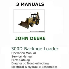 JOHN DEERE 300D BACKHOE LOADER OPERATORS' PARTS TECHNICAL SERVICE MANUAL PDF/USB